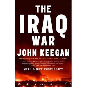 The Iraq War: The Military Offensive, from Victory in 21 Days to the Insurgent A